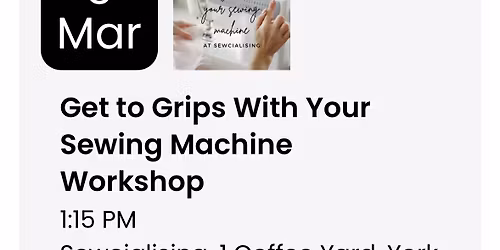 Get to Grips With Your Sewing Machine Workshop