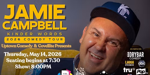 Uptown Comedy & Covellite Present:  An Evening with Jamie Campbell