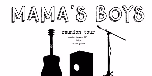 Mama's Boys Reunion Tour at the Anthem Grille