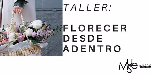 TALLER: FLORECER DESDE ADENTRO