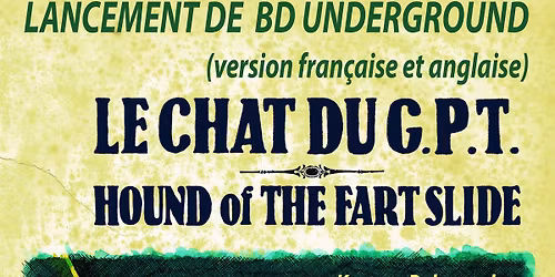 Lancement de BD underground (version fran\u00e7aise et anglaise) "Le Chat du G.P.T." et "The Hound of the Fart Slide de Keenan Poloncsak