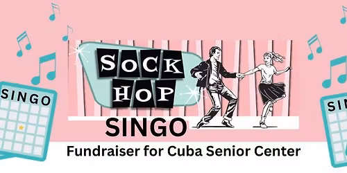 Sock Hop Singo- Fundraiser for Cuba Senior Center