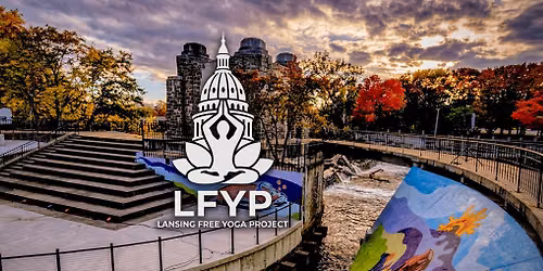 Lansing Free Yoga Project \u2013 Majestic Morning Yoga \u2013 (Instructor \u2013 Shawn Dyer)