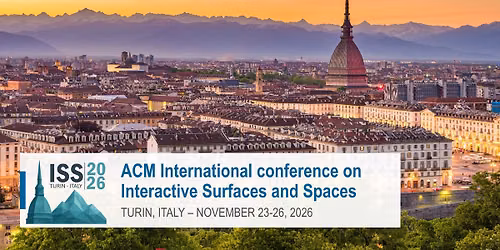 ACM International conference on Interactive Surfaces and Spaces (ISS 2026)