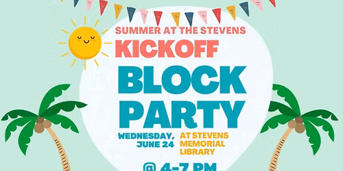 Summer at the Stevens Kickoff Block Party