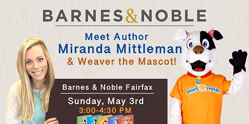 Barnes & Noble Fairfax Presents: Author Miranda Mittleman & Weaver the Mascot