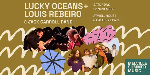 Melville Summer Music | Lucky Oceans + Louis Rebeiro & Jack Carroll Band