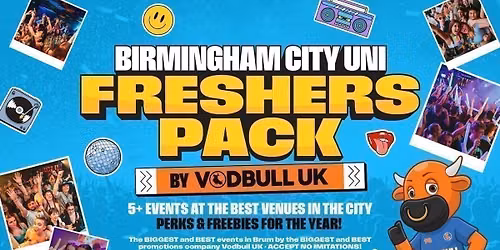 WELCOME TO BIRMINGHAM FRESHERS SPECIAL!!⭐️🔟 MASSIVE EVENTS, 1️⃣ TICKET] The Vodbull UK Birmingham City Uni Freshers Pack!