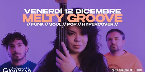 MELTY GROOVE - Funk & Soul - Gilgamesh Live
