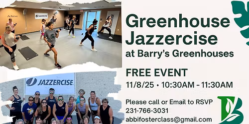 Greenhouse JAZZERCISE! At Barry's Greenhouses