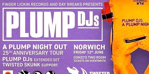 Twisted Skunk presents Plump Djs