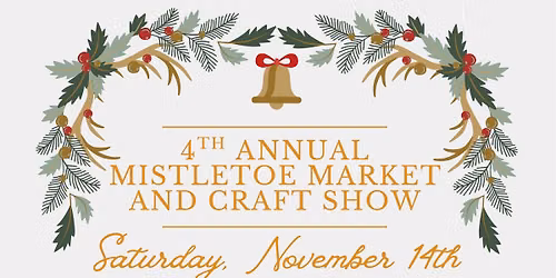Mistletoe Market and Craft Show