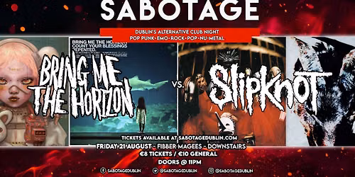 Sabotage Club 21\/08\/26 - Slipknot vs Bring Me The Horizon!