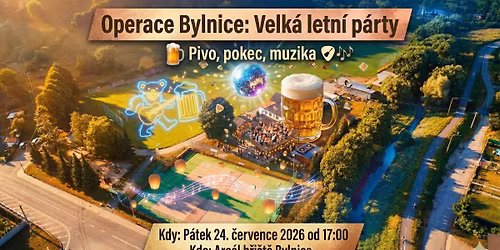 Operace Bylnice: Velk\u00e1 letn\u00ed p\u00e1rty (24.7.)