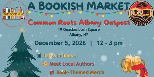 A Bookish Market at Common Roots Brewing - Albany Outpost