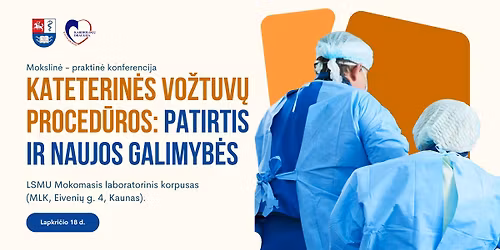 Kateterin\u0117s vo\u017etuv\u0173 proced\u016bros: patirtis ir naujos galimyb\u0117s