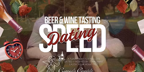 Speed Dating +35-45 Beer & Wine Tasting featuring Live Comedy