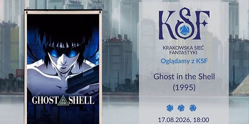 Filmowe Dyskusje z KSF \u2013 Ghost in the Shell (1995)