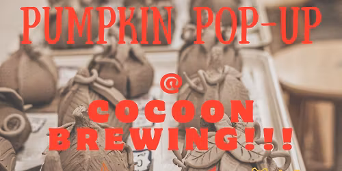 Pumpkin Pop-Up Workshop at Cocoon Brewing!!!