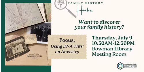 Family History Hunters: Using DNA 'Hits' on Ancestry