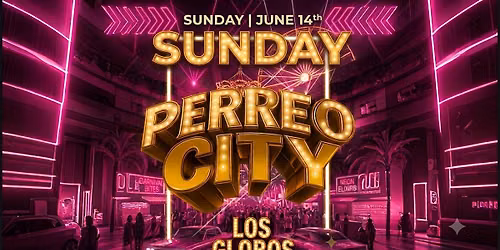 18+SUNDAY PERREO CITY JUNE 14TH EVERYONE FREE WITH RSVP