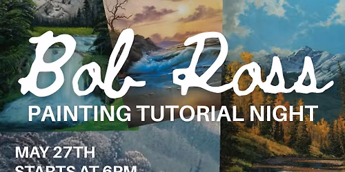 Bob Ross Tutorial Paint Night