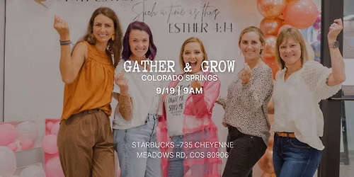 Colorado Springs Gather & Grow - A Fueled By Faith Event