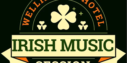 \u2618\ufe0f IRISH MUSIC SESSION \u2618\ufe0f Wellington Hotel Bunbury