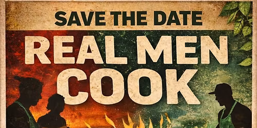 37th Annual Real Men Cook: Real Men Needed