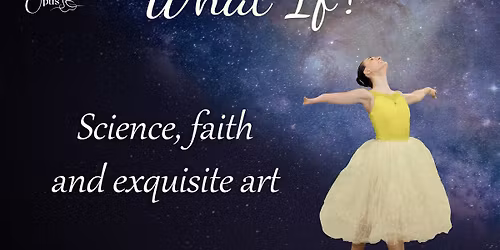 Magnum Opus Ballet Presents What If?