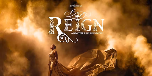 REIGN! AN ELEGANT & FASHIONABLE NEW YEAR'S DAY EVENT