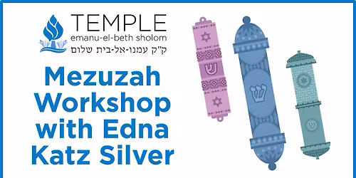 Mezuzah Workshop with Edna Katz Silver