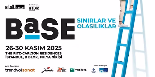 BASE 2025 | S\u0131n\u0131rlar ve Olas\u0131l\u0131klar | 26-30 Kas\u0131m 2025