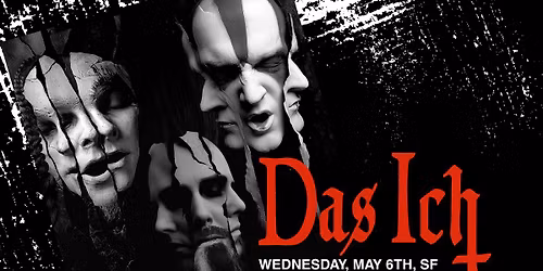 Das Ich - Live in San Francisco!