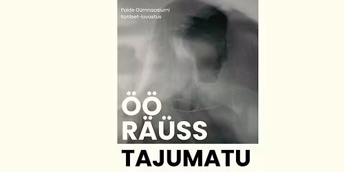 \u00d6\u00d6 R\u00e4\u00fcss - Tajumatu
