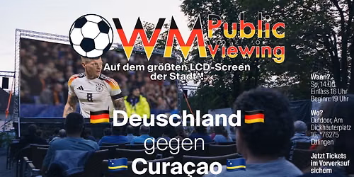 Deutschland gegen Cura\u00e7ao | Outdoor Public Viewing auf gro\u00dfem LCD Screen