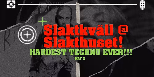 SLAKTKV\u00c4LL - Hard Techno @ Slakthuset!