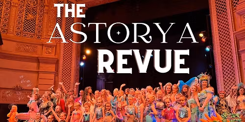 The Astorya Revue