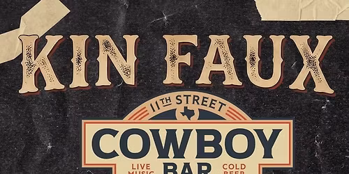 KIN FAUX at 11th St. Cowboy Bar