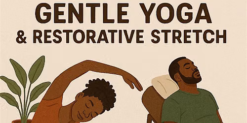 Gentle Yoga & Restorative Stretch *NEW LOCATION*