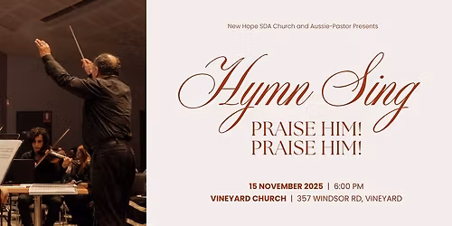 Hymn Sing 2025 - Praise Him! Praise Him!