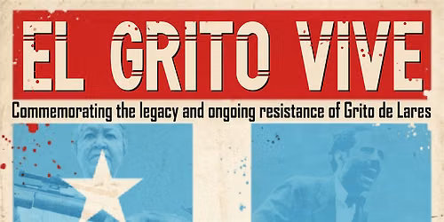 EL GRITO VIVE 2026: Commemorating the Legacy & Resistance of Grito de Lares
