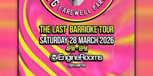 Barrioke - The Big Farewell Party | Southampton