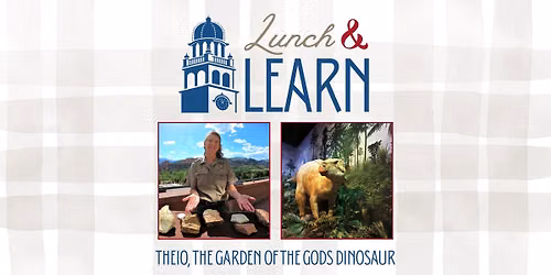 Lunch & Learn: Theio, The Garden of the Gods Dinosaur