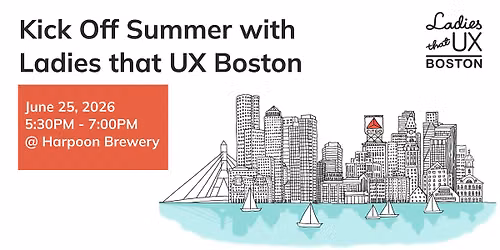 Kick Off Summer with Ladies that UX Boston