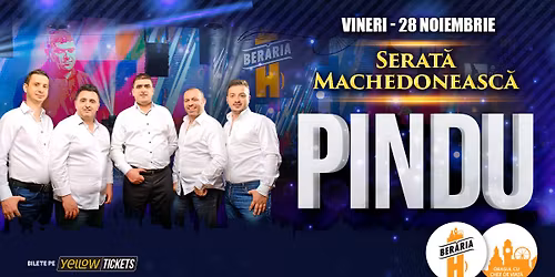 Pindu \/\/ Sear\u0103 Machedoneasc\u0103 \/\/ Ber\u0103ria H | bilete la jum\u0103tate