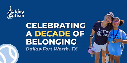 Save the Date! ACEing Autism Dallas-Fort Worth 10-Year Celebration