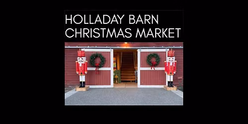 2026 Holladay Barn Christmas Market