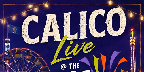 Calico Live @ The Tulsa State Fair