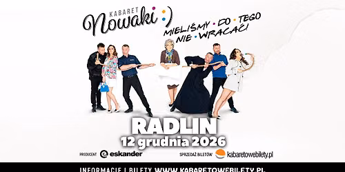 12.12.2026 • Radlin • Kabaret Nowaki • Mieliśmy do tego nie wracać!